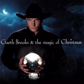 Garth Brooks &amp; The Magic Of Christmas - 1999 • Álbum