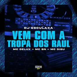 Vem Com a Tropa dos Raul - 2023 • Sencillo/EP