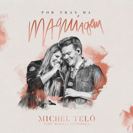 Por Trás da Maquiagem (part. Michel Teló) (Ao Vivo) - 2018 • Single/EP
