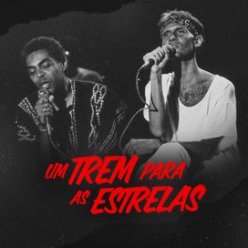 Um Trem Para as Estrelas (part. Nilo Romero) - 2025 • Sencillo/EP