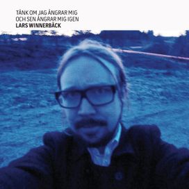 Tänk Om Jag Ångrar Mig, Och Sen Ångrar Mig Igen - 2009 • Álbum
