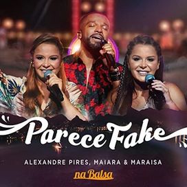 Parece Fake (part. Alexandre Pires) - 2023 • Single/EP