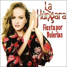 Fiesta Por Bulerías - La Húngara