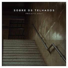 Sobre Os Telhados - 2018 • Sencillo/EP