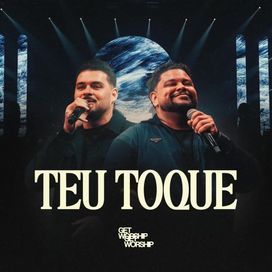 Teu Toque (part. Get Worship e Lukas Agustinho) - 2026 • Sencillo/EP