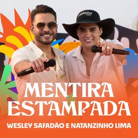 Mentira Estampada (part. Wesley Safadão) - 2024 • Sencillo/EP