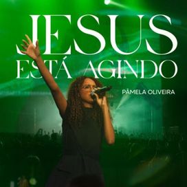 Jesus Está Agindo (Ao Vivo) - 2025 • Sencillo/EP