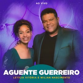Aguente Guerreiro (part. Letícia Vitória) (Ao Vivo) - 2023 • Single/EP