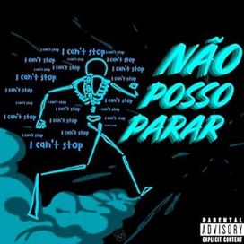 NÃO POSSO PARAR (part. Jetsetter e PlayerDois) - 2024 • Single/EP