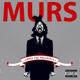Murs for President - 2008 • Álbum