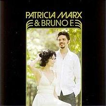 Patricia Marx e Bruno E. - 2010 • Álbum