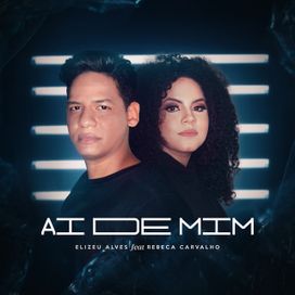 Ai De Mim (part. Elizeu Alves) - 2020 • Single/EP