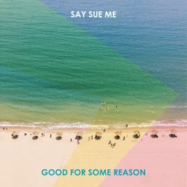 Good For Some Reason - 2017 • Sencillo/EP