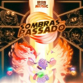 Sombras do Passado - Sonic 3: O Filme (part. Enygma Rapper e Papyrus Da Batata) - 2025 • Sencillo/EP