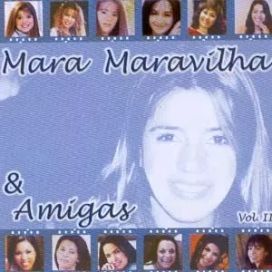 Mara Maravilha &amp; Amigas - Vol II - 2000 • Álbum