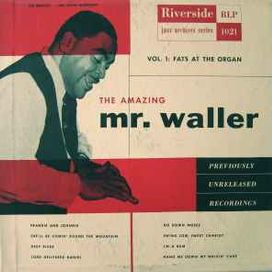 The Amazing Mr. Waller (Vol. 1: Fats At The Organ) - 1953 • Álbum