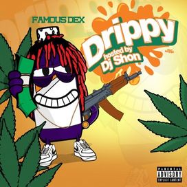 Drippy - Famous Dex