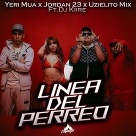 Linea Del Perreo (part. Uzielito Mix, Jordan 23 y DJ Kiire) - 2023 • Sencillo/EP