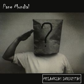 Pane Mundial - Melancias Indigestas