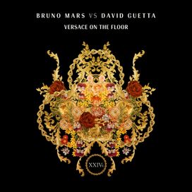 Versace On The Floor (Bruno Mars Vs. David Guetta) - 2017 • Sencillo/EP