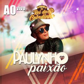 Paulynho Paixão - Boteco do Rei do Coladinho - 2016 • Álbum