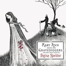 Mary Ann Meets the Gravediggers and Other Short Stories - 2006 • Álbum
