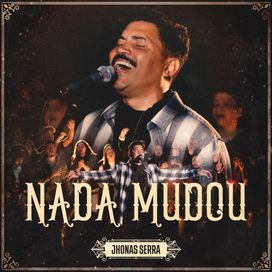 Nada Mudou (Ao Vivo) - 2024 • Álbum