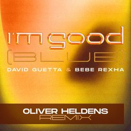 I’m Good (Blue) [Oliver Heldens Remix] - 2022 • Sencillo/EP