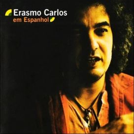 Erasmo Carlos Em Espanhol  - 2001 • Recopilación