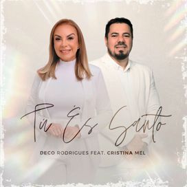 Tu És Santo (part. Deco Rodrigues) - 2024 • Sencillo/EP
