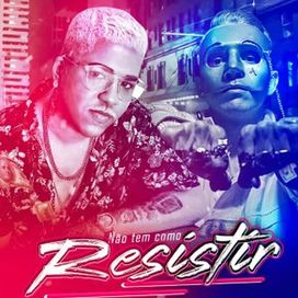 Não Tem Como Resistir - 2019 • Sencillo/EP