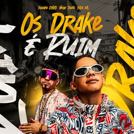 Os Drake É Ruim - 2025 • Sencillo/EP