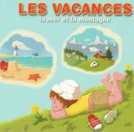 Les Vacances - La Mer Et La Montagne - 2004 • Álbum