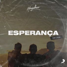 Esperança (Em Casa) - 2020 • Single/EP