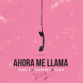 Ahora Me Llama (Remix) - 2017 • Single/EP