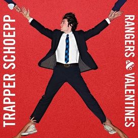 Rangers &amp; Valentines - Trapper Schoepp &amp; The Shades