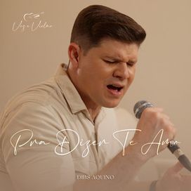Pra Te Dizer Te Amo - 2022 • Single/EP