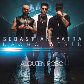 Alguien Robó (part. Wisin y Nacho) - 2017 • Sencillo/EP