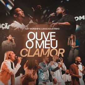 Ouve o Meu Clamor (part. Lukas Agustinho) - 2023 • Sencillo/EP