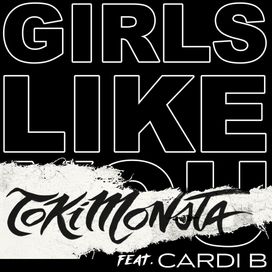 Girls Like You (feat. Cardi B) (TOKiMONSTA Remix) - 2018 • Single/EP