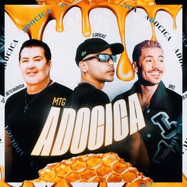 Mtg Adocica (part. Lukkas é Biel) - 2024 • Single/EP