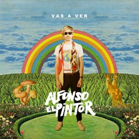 Vas a Ver - Alfonso El Pintor