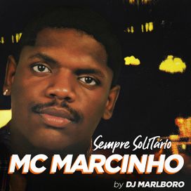 Sempre Solitário  - MC Marcinho