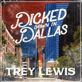 Dicked Down In Dallas - 2020 • Single/EP