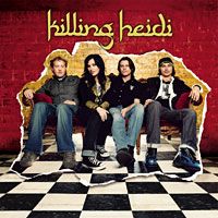 Killing Heidi - 2004 • Álbum