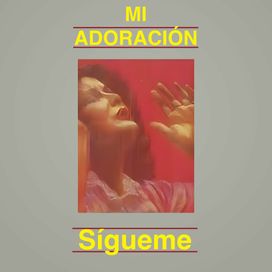 Mi Adoración - Sígueme - 1986 • Álbum