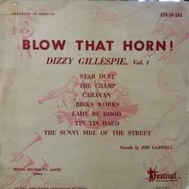 Blow That Horn! Dizzy Gillespie - Vol. 1 - 1954 • Álbum