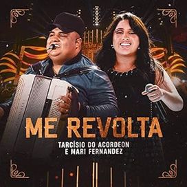 Me Revolta (part. Tarcísio do Acordeon) - 2023 • Sencillo/EP