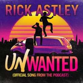 Unwanted (Oficial Song from The Podcast) - 2021 • Sencillo/EP