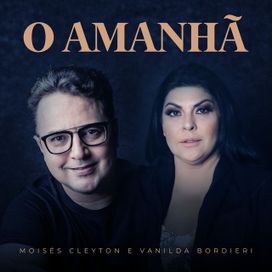 O Amanhã (part. Vamilda Bordieri) - 2021 • Single/EP